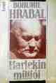 BOHUMIL HRABAL: Harlekin milliói