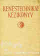 BURSCHIK ERIK, CSOP ÁKOS, PALLAY ISTVÁN, RÓZSA BÉLA: Kenéstechnikai kézikönyv