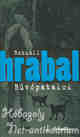 BOHUMIL HRABAL: Búvópatakok