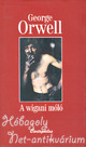 GEORGE ORWELL: A wigani móló