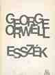 GEORGE ORWELL: Esszék
