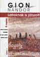 GION NÁNDOR: Latroknak is játszott