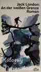JACK LONDON: An der weisen Grenze