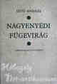 SÜTŐ ANDRÁS: Nagyenyedi fügevirág